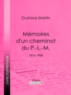 Image for Memoires d&#39;un cheminot du P.-L.-M.: 1876-1908