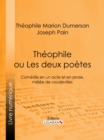 Image for Theophile: ou Les Deux Poetes - Comedie en un acte et en prose, melee de vaudevilles