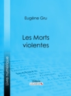 Image for Les Morts violentes