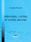 Image for Memoires, contes et autres oeuvres de Charles Perrault