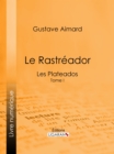 Image for Le Rastreador: Tome I - Les Plateados