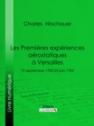 Image for Les Premieres Experiences aerostatiques a Versailles: 19 septembre 1783-23 juin 1784