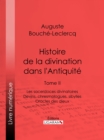 Image for Histoire de la divination dans l&#39;Antiquite: Tome II - Les sacerdoces divinatoires - Devins, chresmologues, sibylles - Oracles des dieux