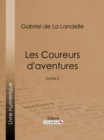 Image for Les Coureurs d&#39;aventures: Tome II
