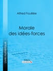 Image for Morale des idees-forces