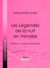 Image for Les Legendes de la nuit en Vendee: Traditions, Contes et Superstitions