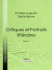 Image for Critiques et Portraits litteraires: Tome I