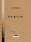 Image for Mes prisons
