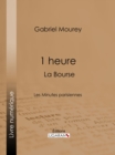 Image for 1 heure : La Bourse: Les Minutes parisiennes