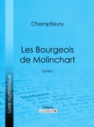Image for Les Bourgeois de Molinchart: Tome I.