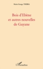 Image for Bois d&#39;ebEne et autres nouvelles de guyane.