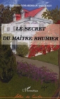 Image for Le secret du maitre rhumier
