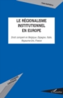 Image for Le regionalisme institutionnel en europe - droit compare en.