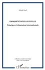 Image for Propriete intellectuelle: Principes et dimension internationale