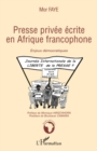 Image for Presse privee ecrite en afrique francophone - enjeux democra.
