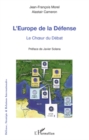 Image for L&#39;europe de la defense - le choeur du debat.