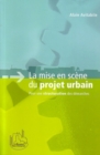 Image for La mise en scene du projet urbain: Pour une structuration des demarches