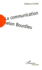 Image for La communication selon Bourdieu: Jeu social et enjeu de societe