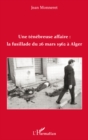 Image for Une tenebreuse affaire : la fusillade du 26 mars 1962 A alge.