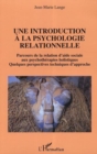 Image for Une introduction a la psychologie relationnelle: Quelquefois perspectives techniques d&#39;approche