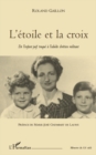 Image for L&#39;etoile et la croix - de l&#39;enfant juif traque a l&#39;adulte ch.