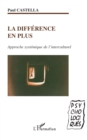 Image for La difference en plus: Approche systemique de l&#39;interculturel