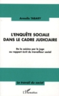 Image for L&#39;enquete sociale dans le cadre judiciaire: De la saisine par le juge au rapport ecrit du travailleur social