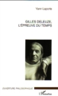 Image for Gilles Deleuze, l&#39;epreuve du temps