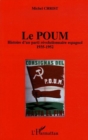 Image for LE POUM: Histoire d&#39;un parti revolutionnaire espagnol - 1935-1952