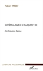 Image for Materialismes d&#39;aujourd&#39;hui: De Deleuze a Badiou