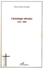 Image for Christologie africaine (1956-2000).
