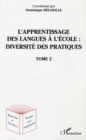 Image for L&#39;apprentissage des langues a l&#39;ecole : diversite des pratiques: Tome 2
