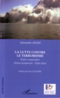 Image for La lutte contre le terrorisme: Etude comparative Union europeenne-Etats-Unis