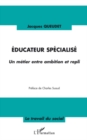 Image for Educateur specialise - un metier entre ambition et repli.