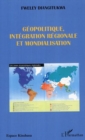 Image for Geopolitique: integration regionale et m.