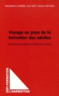 Image for Voyage au pays de la formation des adultes: Dynamiques identitaires et trajectoires sociales