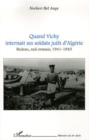 Image for Quand Vichy internait ses soldats juifs d&#39;Algerie: Bedeau, sud oranais, 1941-1943