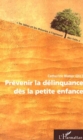 Image for Prevenir la delinquance des la petite enfance.