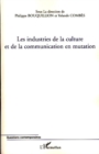 Image for Industries de la culture et de la communication en mutation.