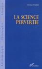 Image for La science pervertie