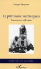 Image for Le patrimoine martiniquais: Souvenirs et reflexions
