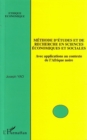 Image for Methode d&#39;etudes et de recherche en sciences economiques et sociales: Avec applications au contexte de l&#39;Afrique noire