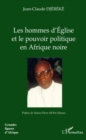 Image for Les hommes d&#39;eglise et le pouvoir politique en afrique noire.