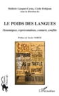 Image for Le poids des langues - dynamiques, representations, contacts.
