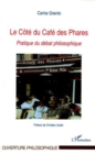 Image for Le Cote du Cafe des Phares: Pratique du debat philosophique
