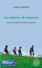 Image for Les colonies de vacances - domaine privilegie de l&#39;education.