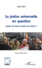 Image for La justice universelle en question - justice de blancs contr.