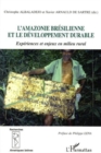 Image for L&#39;Amazonie bresilienne et le developpement durable: Experiences et enjeux en milieu rural