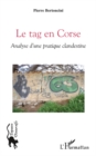 Image for Le tag en corse - analyse d&#39;une pratique clandestine.