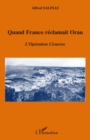 Image for Quand franco rA%clamait oran - l&#39;opAcration cisneros.